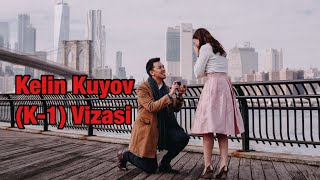 Kelin Kuyov (K-1) Vizasi qanday olinadi?