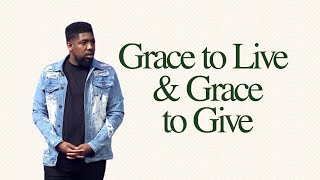 Grace to Live & Grace to Give | Michael K. Moore