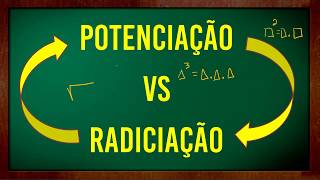 Operações inversas #3 - Potenciação vs Radiciação