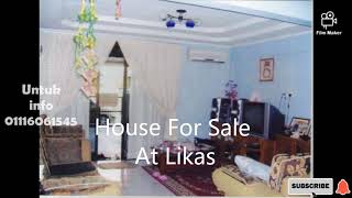 House For Sale Taman kemajuan Likas.....