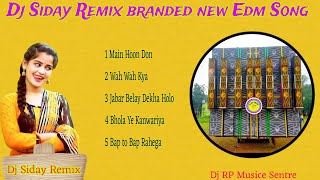 Unique style Edm dhamaka Dance mix dj siday remix || DJ Siday Remix || Dj Sarzen Edm Song