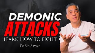 Demonic Attacks ❌️ LEARN TO FIGHT