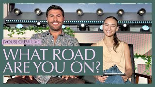 What Road Are You On? — VOUS Crew Live