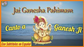 Canto a GANESHA para destruir los obstáculos 🙏🕉 Jai Ganesha Pahimam [con Subtítulos en Español] 🌼