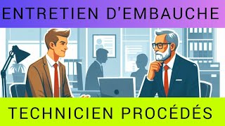 Simulation d'entretien d'embauche : technicien procédés