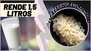 Como Fazer leite de arroz integral + farinha com o resíduo