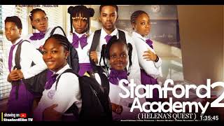 STANFORD ACADEMY (HELENAS QUEST) PART 2 - ANGEL UNIGWE, UCHE TREASURE, IFEOMA NEBE, CHIBIE OLUSAMA