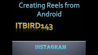 Instagram: how to create and share Instagram Reels on android