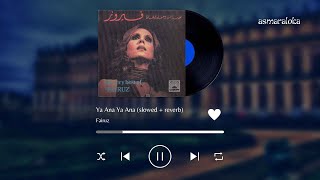 fairuz - ya ana ya ana (slowed + reverb)