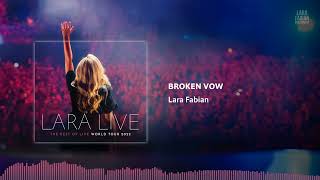 Lara Fabian - Broken Vow (Lara Live: The Best Of Live World Tour) | 2022