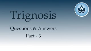 Trignosis QnA : Self Realisation Part 3