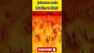 Jahannum mein Muslim vs Kafir || Faithful muslim #shorts #shorys