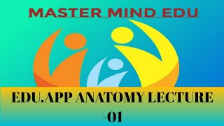 EDU.APP ON LINE CLASS II ANATOMY - LECTURE -01