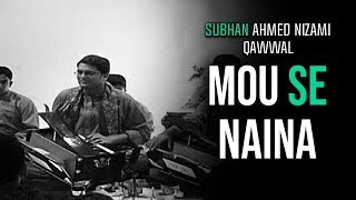 Mou Se Naina | Hit Qawwali | Best Qawali | Top Qawali | Subhan Ahmed Nizami Qawwal