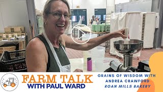 "Grains of Wisdom: A Conversation with Andrea Crawford of Roan Mills Bakery"