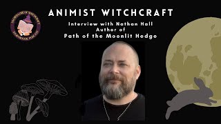 Animist Witchcraft with Nathan M. Hall