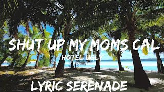 Hotel Ugly - Shut up My Moms Calling (Lyrics)  | 25mins - Feeling your music