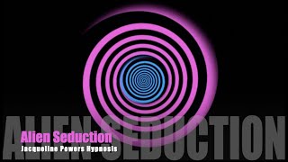 Alien Seduction | Cat Girl transformation | Jacqueline Powers Hypnosis