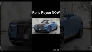 Rolls Royce then vs now