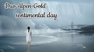 Sentimental day  -  Duo Alpen Gold