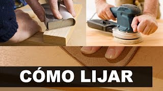 Cómo Lijar:  Tipos de lijas  - Tipos de lijado