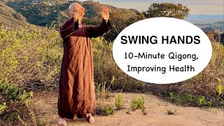 SWING HANDS Exercise-IMPROVE HEALTH, HEAL SICKNESS | 10-Minute Qigong For Beginners