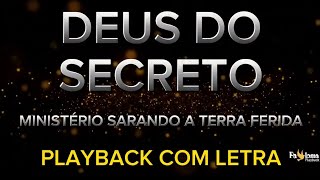 Deus do Secreto - Ministério Sarando a Terra Ferida - PLAYBACK COM LETRA