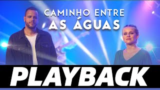 PLAYBACK | DILSON E DÉBORA | CAMINHO ENTRE AS ÁGUAS