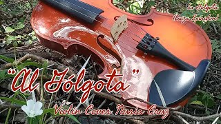 Al Gólgota |《Instrumental》Violín Cover de "La Golgota" (Original Luiza Spiridon)