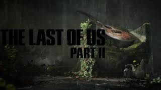 Chasing a Rumor - The Last of Us Part II (Soundtrack)