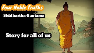 Buddhist Philosophy | The four Noble Truths and Eightfold Path | A simple Story of Buddha