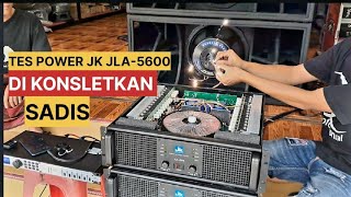 POWER JK COUSTIC JLA-5600 DI SIKSA SAMPE KELUAR API