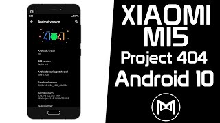 Xiaomi Mi5 | Project 404 v1.0 | Android 10 Q ROM