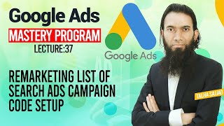 Google Ads Tutorial | Remarketing List of Search Ads campaign–Code Setup l Lecture 37