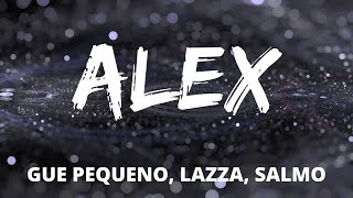 Guè Pequeno, Lazza, Salmo - ALEX (Testo/Lyrics)