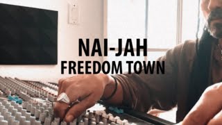 (REMIX) Freedom Town - Nai-Jah