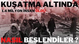 LENİNGRAD KUŞATMASINDA İNSANLAR NELER YEMİŞTİ ? AÇLIK VE KITLIK