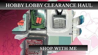 Shop With Me: Hobby Lobby Clearance | Paper Crafts and Tim Holtz