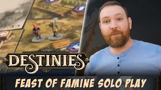 Destinies: Feast of Famine Solo Playthrough [FULL SPOILERS!]