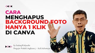 CARA MENGHILANGKAN BACKGROUND FOTO HANYA 1 KLIK DI CANVA #dadangwahyudin #canva