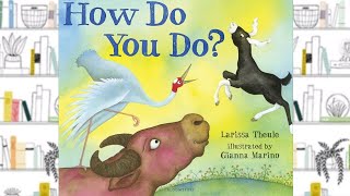 HOW DO YOU DO? | STORYTIME FOR KIDS | READ ALOUD FOR KIDS