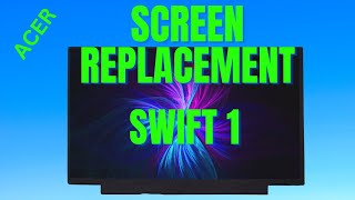 How To Replace Acer Swift 1 N20H2 14-Inch Screen | Safe And Easy Way