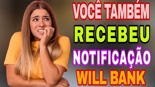 WILL BANK VOCÊ TAMBÉM RECEBEU ESSA NOTIFICAÇÃO ATRAVÉS DO E-MAIL PARA SOLICITAR ANÁLISE DE CRÉDITO!