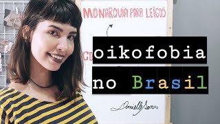 Ep. 1 - Oikofobia no Brasil?