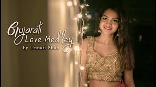 Gujarati Love Mashup[Sangeet Mix] Unnati Shah | Wedding Songs