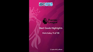 English Premier League - Best Goals of Matchday 11