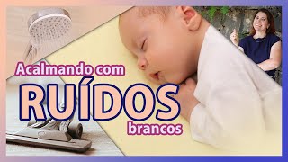 Sons que acalmam o bebê. Parece mágica! - Amor de Doula com Elisa Blanco