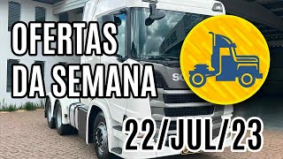 OFERTA DE CAMINHÕES DA SEMANA :: 22-JUL-23