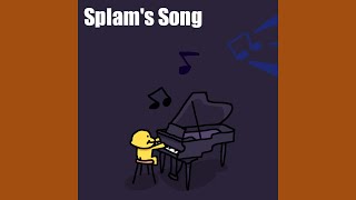 Splam's Song