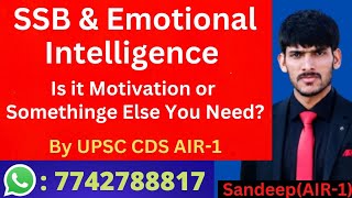 SSB & Emotional Intelligence || is it Motivation or Something Else You Need ?